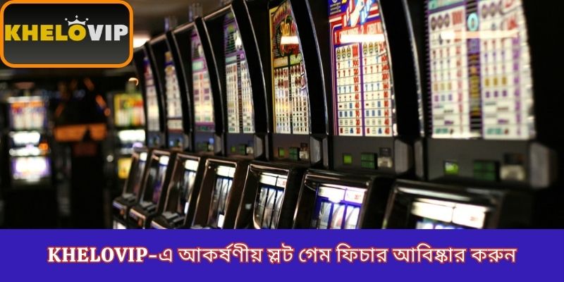 Discover exciting slot game features at KheloVIP