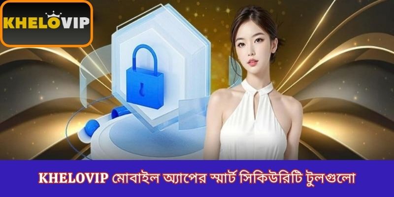 Smart security tools of the KheloVIP mobile app